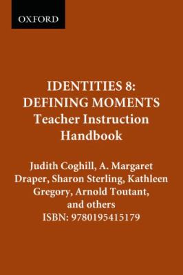 Identities 8. Teacher instruction and assessment design handbook  : defining moments