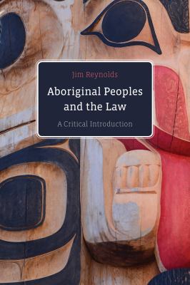 Aboriginal peoples and the law : a critical introduction