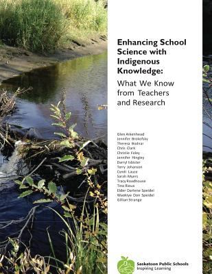 Enhancing school science with Indigenous knowledge : what we know from teachers and research
