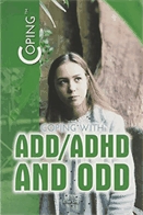 Coping with ADD/ADHD and ODD