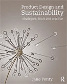Product design and sustainability  : strategies, tools and practice.