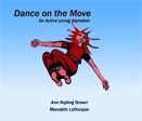 Dance on the move : an active living alphabet.