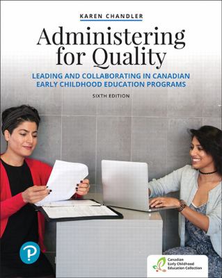 Administering for quality  : leading and collaborating in Canadian early childhood education programs.