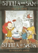 Stella and Sam. Signs of spring [DVD] : = Stella et Sacha. Le printemps arrive.