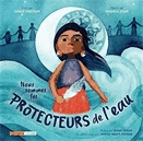 Nous sommes les protecteurs de l'eau