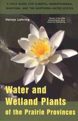 Water and wetland plants of the Prairie Provinces