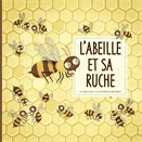 L'abeille et sa ruche