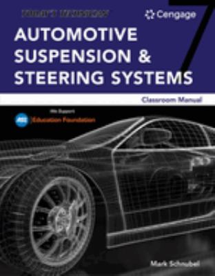 Today's technician. Automotive suspension and steering systems. Classroom manual