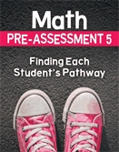 Math pre-assessment 5  : finding each student's pathway.