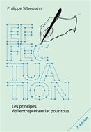 Effectuation  : les principes de l'entrepreneuriat pour tous.