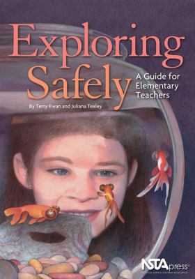 Exploring safely : a guide for elementary teachers.