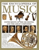 Encyclopedia of music  : instruments of the orchestra and the great composers.