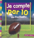 Je compte par 10 au football