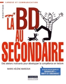 La BD au secondaire  : des ateliers motivants pour développer la compétence en lecture.