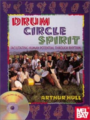 Drum circle spirit : facilitating human potential through rhythm.