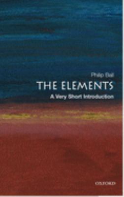 Elements, The : a very short introduction.