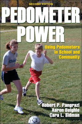 Pedometer power : using pedometers in school and community.