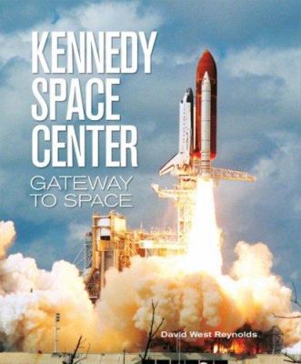 Kennedy Space Center : gateway to space.