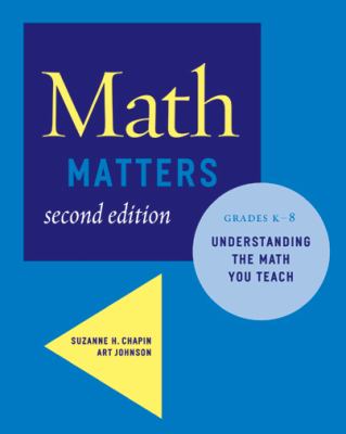 Math matters : understanding the math you teach, grades K-8.