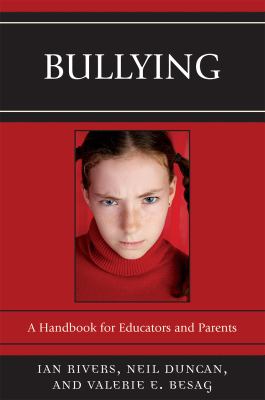 Bullying. A handbook for educators and parents