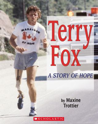 Terry Fox : a story of hope.