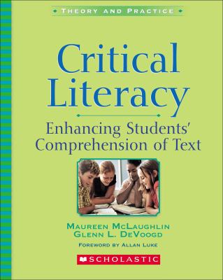 Critical literacy : enhancing students' comprehension of text.