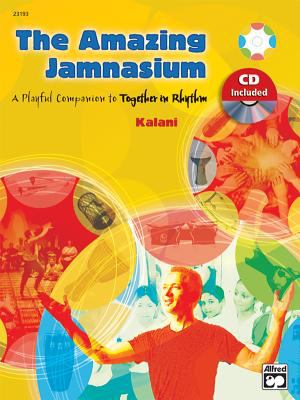 Amazing jamnasium, The : a playful companion to Together in rhythm.