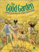 Good garden, The : how one family went from hunger to having enough.