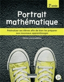 Portrait mathématique. 3e année  : préévaluer ses élèves afin de bien les préparer aux nouveaux apprentissages