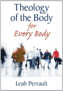 Theology of the body for every body