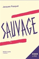 Sauvage  : version courte ; Sauvage : version originale.