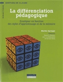 La différenciation pédagogique  : enseigner en fonction des styles d'apprentissage et de la mémoire.