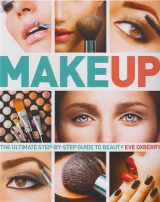 Makeup  : the ultimate step-by-step guide to beauty.