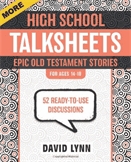 More high school talksheets. Epic Old Testament stories  : 52 ready-to-use discussions.