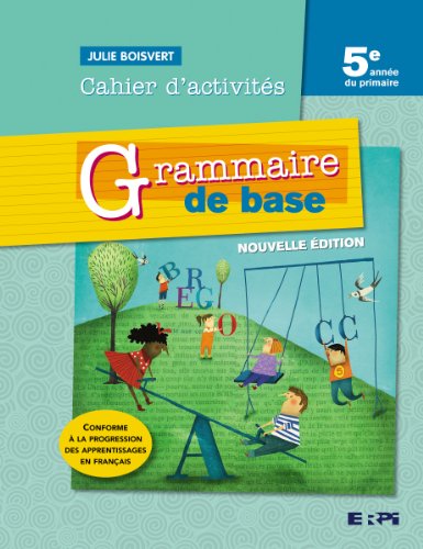 Grammaire de base. 5e année du primaire, cahier d'activites