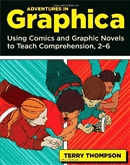 Adventures in graphica : using comics and graphic novels to teach comprehension, 2-6.