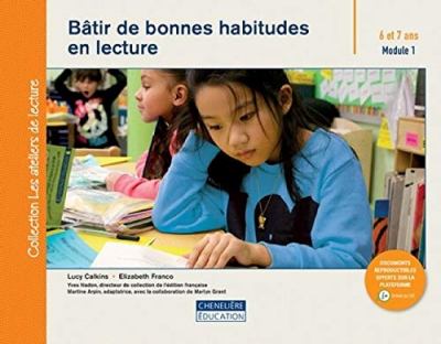 Bâtir de bonnes habitudes en lecture  : module 1, 6 et 7 ans.