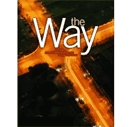 Way, The : living out God's plan for your life as a disciple of Christ : course IV, life in Jesus Christ.