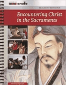 Encountering Christ in the sacraments. Teacher's resource  : based on the curriculum framework course V : sacraments as privileged encounters.