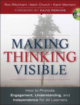 Making thinking visible : how to promote engagement, understanding, and independence for all learners.