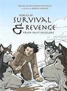 Stories of survival and revenge from Inuit folklore [graphic novel]