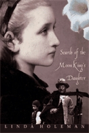 Search of the moon king's daughter  : a novel.