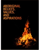 Aboriginal beliefs, values, and aspirations