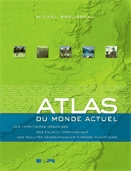 Atlas du monde actuel  : des territoires organisés, des enjeux territoriaux, des réalités géographiques d'ordre planétaire.