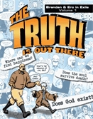 Brendan and Erc in exile. Volume 1, The truth is out there [graphic novel]