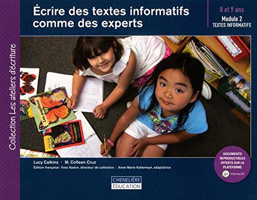 Écrire des textes informatifs comme des experts, 8 et 9 ans  : module 2, textes informatifs.