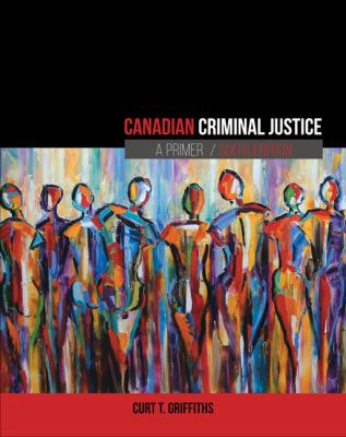 Canadian criminal justice : a primer.