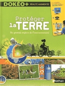 Protéger la Terre  : les grands enjeux de l'environnement.