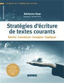 Stratégies d'écriture de textes courants  : décrire, convaincre, comparer, expliquer.