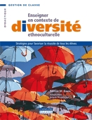 Enseigner en contexte de diversité ethnoculturelle  : stratégies pour favoriser la réussite de tous les élèves.